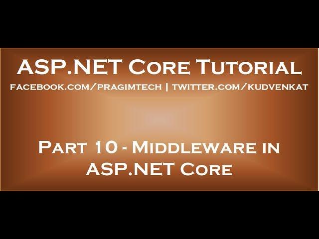 Middleware in ASP NET Core