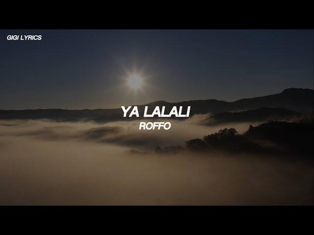 ROFFO - YA LALALI (Slowed & Reverb) Lyrics
