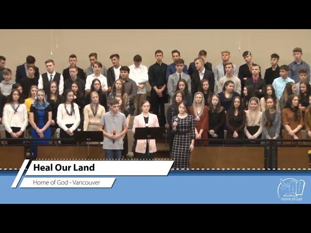 Heal Our Land | Home of God Church Youth - Vancouver