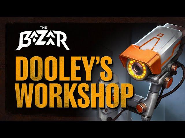 The Making of Dooley's Workshop | The Bazaar Update #14