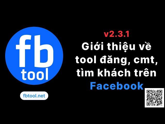 Giới thiệu FBtool.net - Công cụ đăng bài, úp bài, bình luận và tìm kiếm khách bằng AI trên Facebook