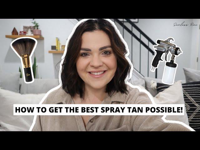 HOW TO GET THE BEST SPRAY TAN POSSIBLE BY A PRO SPRAY TAN ARTIST