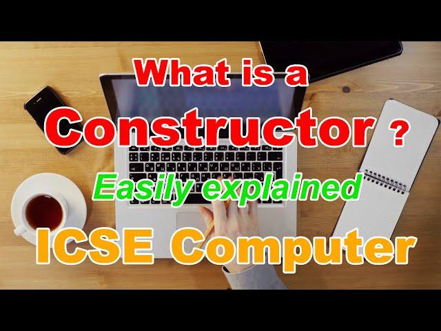 What is a Constructor in Java | ICSE Class 10 Computer