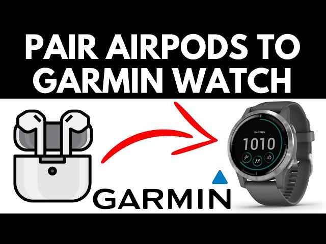 How to Connect AirPods to Garmin Watch - Fenix, Forerunner, Vivoactive, Venu