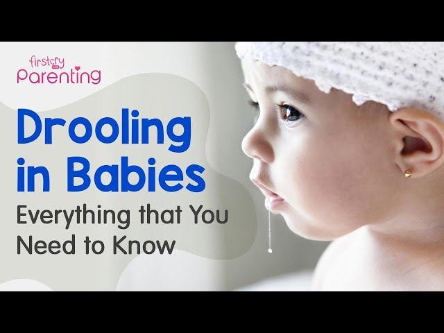 Drooling in Babies - Is It Normal?