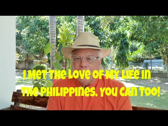 I Met The Love of My Life in The Philippines and So Can You! Watch This If You're Lonely
