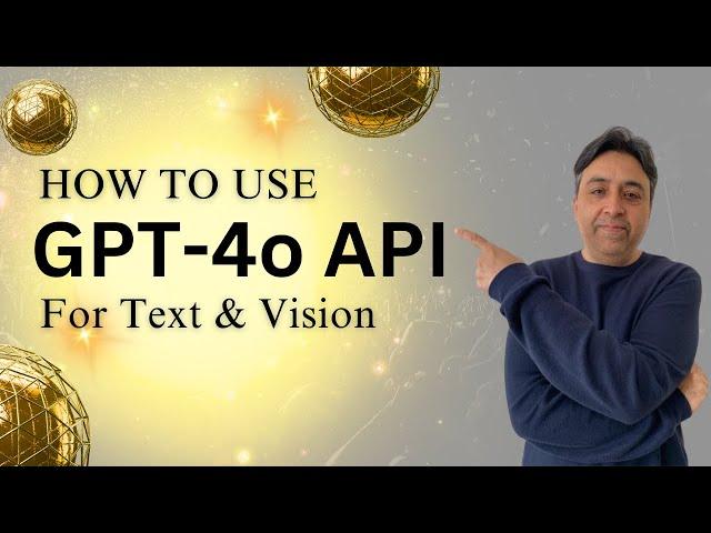 How to Use GPT-4o API Locally for Text and Vision
