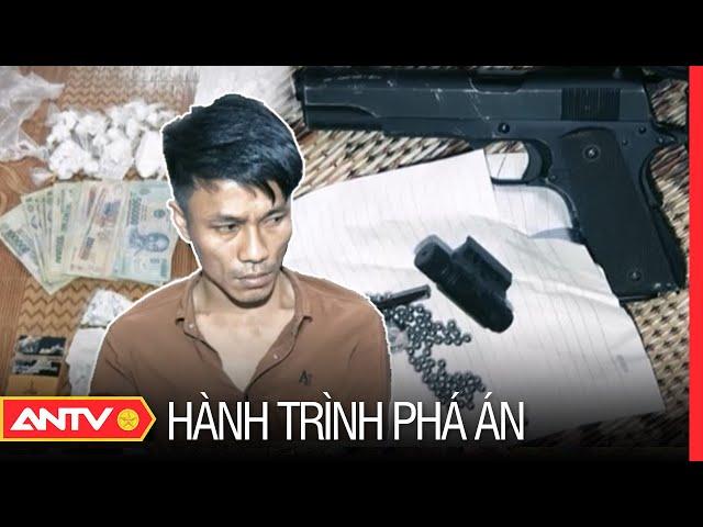 Triệt phá "boongke" ma túy của ‘ông trùm’ luôn mang khẩu súng đã lên đạn | Hành trình phá án | ANTV