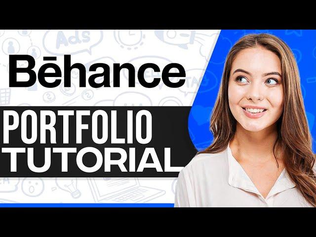 Behance Portfolio Tutorial 2025: How To Make Portfolio On Behance