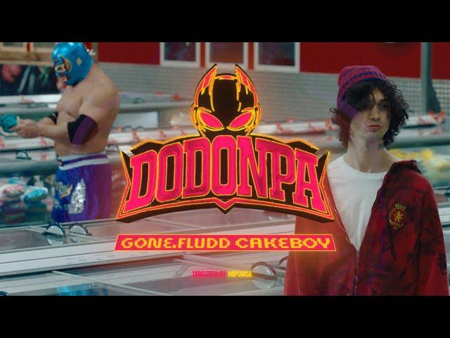 GONE.Fludd x CAKEBOY — DODONPA (official video)