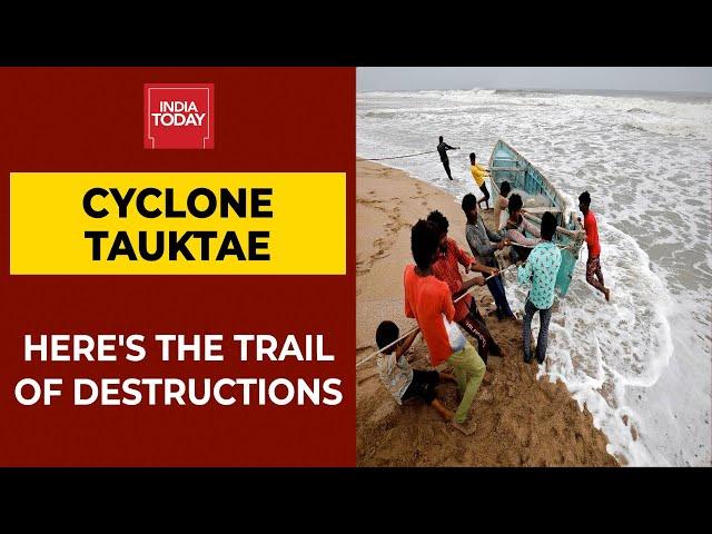 Tracking Cyclone Tauktae | 13 Dead And A Trail Of Destruction