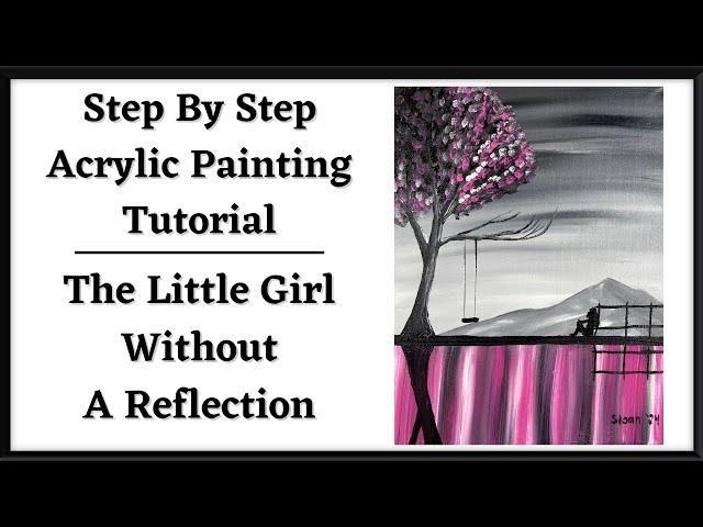 How To Paint - Little Girl Without A Reflection - Beginner Step-by-Step Acrylic Painting Tutorial