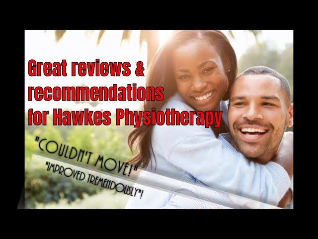 Great reviews and recommendations for Hawkes Physiotherapy.