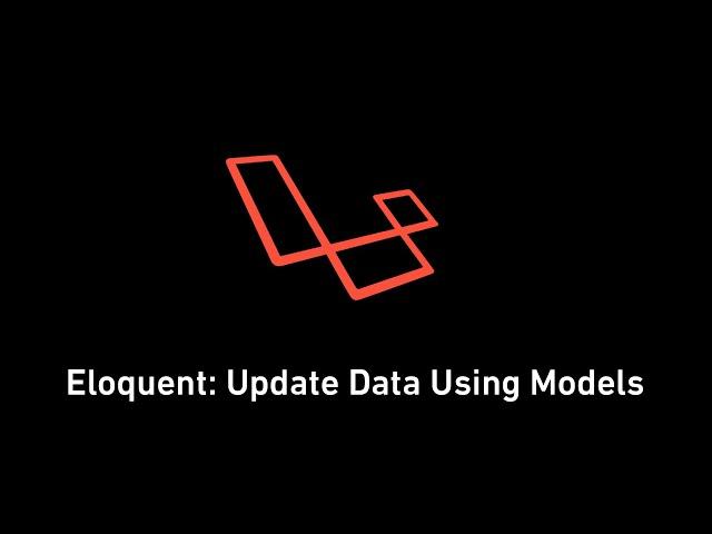 #27 -  Laravel - Eloquent: Update Data Using Models