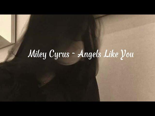 Miley Cyrus - Angels Like You (Lyrics)