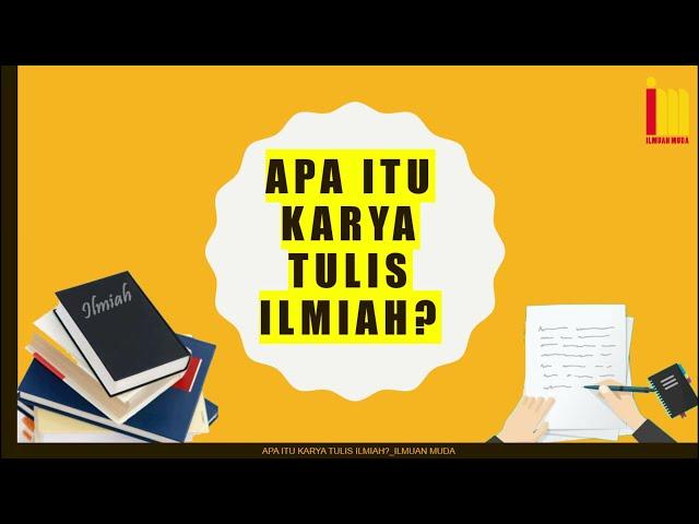 Apa Itu Karya Tulis Ilmiah ? - Berikut Penjelasannya !!! -