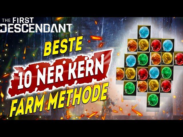 Beste 10ner Kern farm Methode - The First Descendant