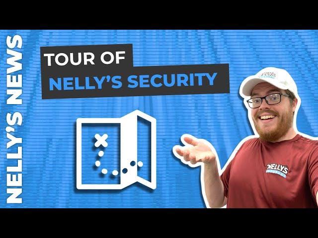 A Tour of Nelly's Security | Nelly's News