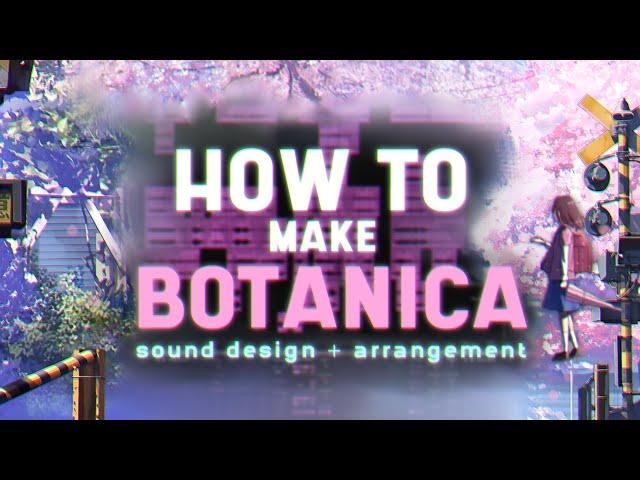How I make Botanica !