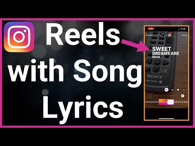 How To Make Instagram Reels With Song Lyrics