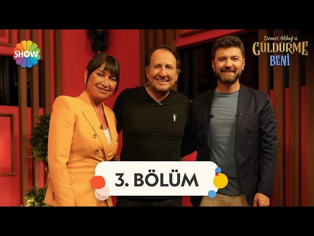 Demet Akbağ ile Güldürme Beni 3. Bölüm | 18 Temmuz 2022