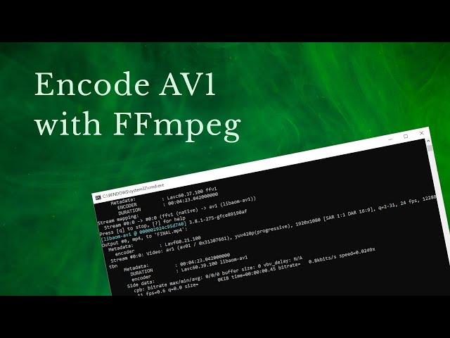 How to encode AV1 with FFmpeg and libaom