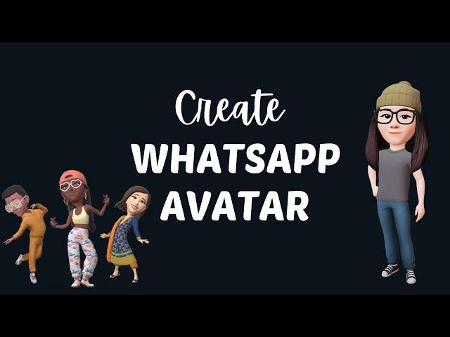 How To Create WhatsApp Avatar | WhatsApp New Update | 2022