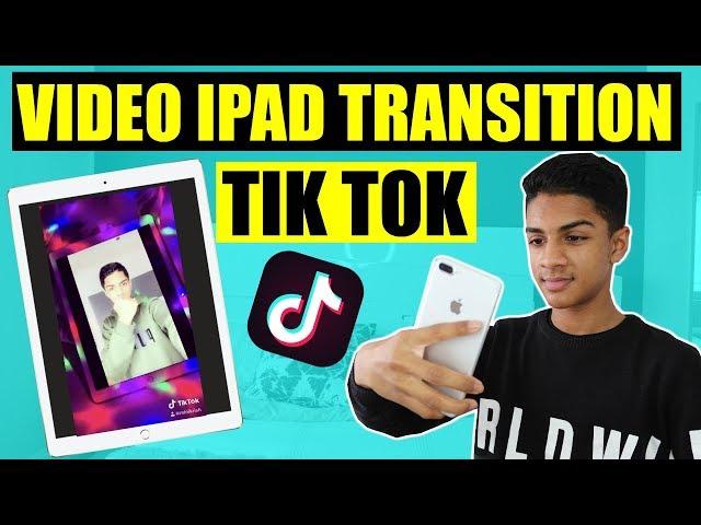 HOW TO DO THE VIDEO IPAD TRANSITION ON TIK TOK