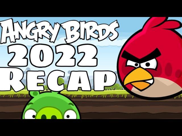 Angry Birds 2022 Year Recap. Was It Good?