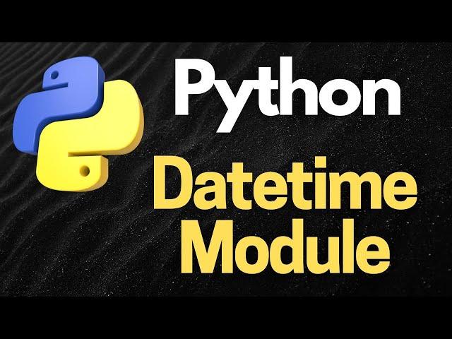 Unlock Time with Python's Datetime Module: A Complete Guide!