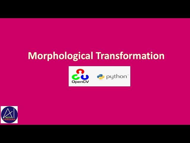 Morphological Transformation using OpenCV