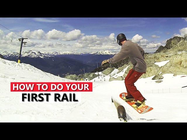 How To Do Your First Rail - Snowboard Tricks