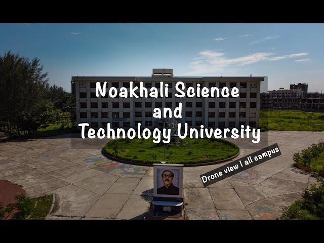 Noakhali Science and Technology University| full campus view| drone view