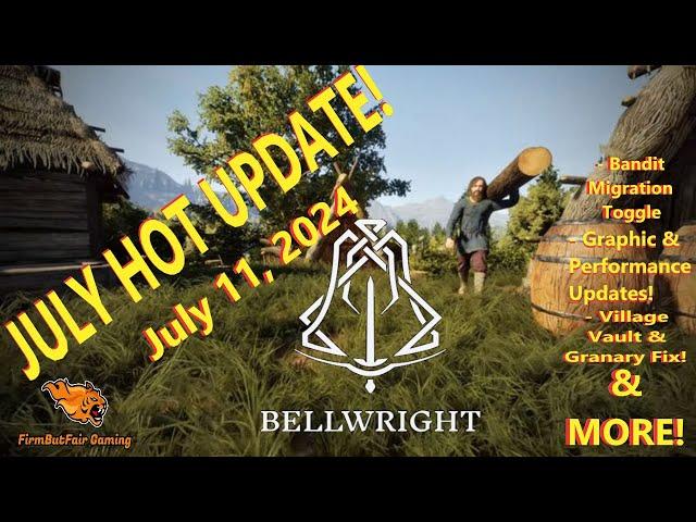 BellWright - Hot July Update - Graphics & Performance, Village Granay/Vault, Quests & More!