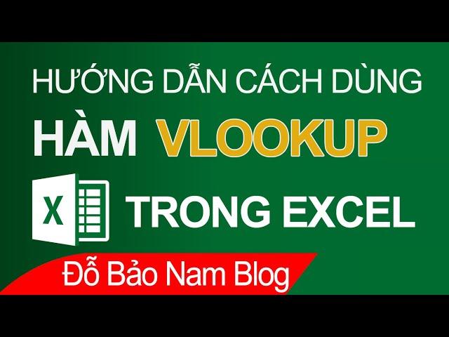 Hướng dẫn cách dùng hàm VLOOKUP trong Excel hay và dễ hiểu nhất