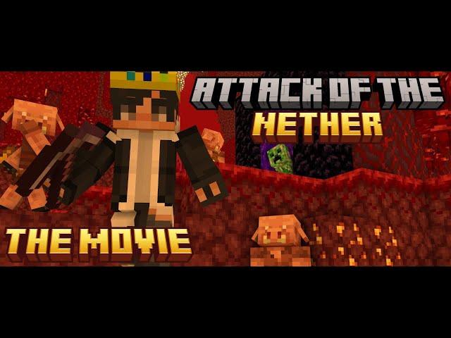 Minecraft: Attack of The Nether (THE MOVIE)