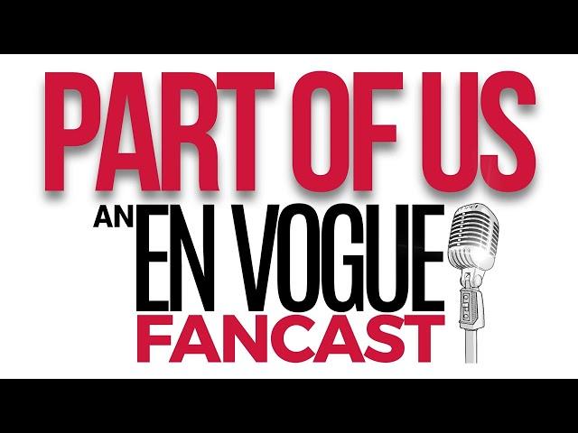 Part of Us: An En Vogue Fancast | Rebroadcast: Exploring En Vogue's Album Covers