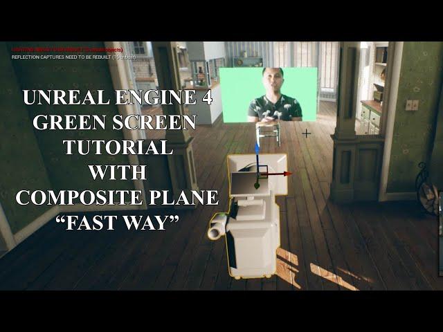 Unreal Engine 4 Green Screen Tutorial using Composite Plane