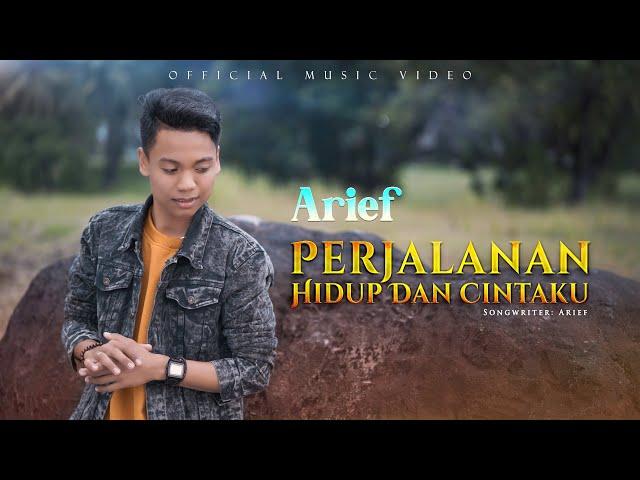 Arief - Perjalanan Hidup dan Cintaku (Official Music Video)