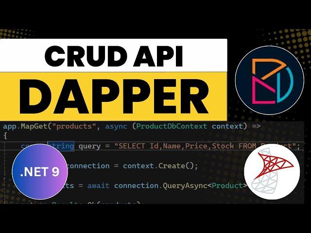 Build CRUD API with Dapper in .NET 9 | ASP.NET Core Web API Tutorial with SQL Server