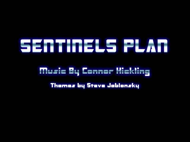 Sentinels Plan By: Connor Hickling