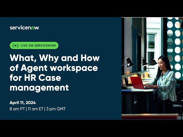 What, Why and How of Agent workspace for HR Case management