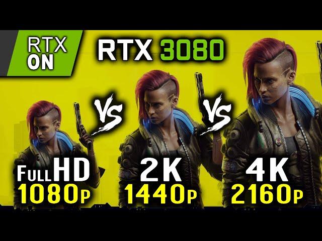 Cyberpunk 2077 - RTX 3080 - 1080p vs 1440p vs 2160p 4K | RTX - ON | HD vs 2K vs 4K Ray tracing