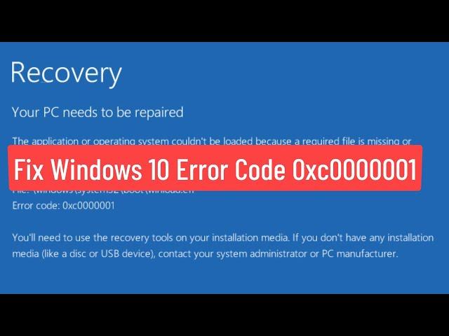 Fix Windows 10 Error Code 0xc0000001 (Solved)