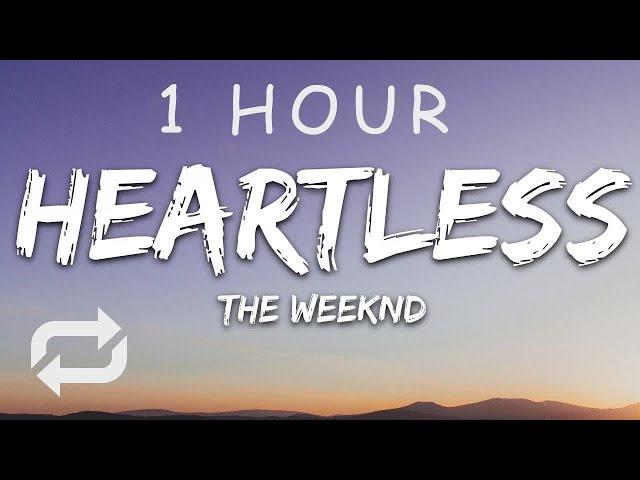 [1 HOUR  ] The Weeknd - Heartless (Lyrics)