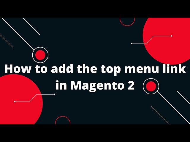 How to add the top menu link in Magento 2 | How to Add Custom Header Links in Magento 2