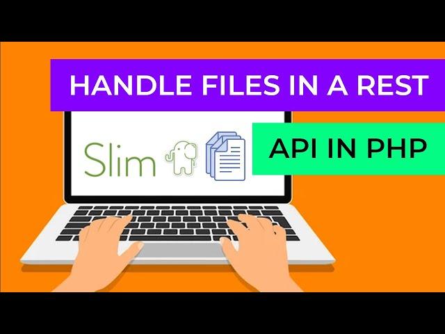 Handling Files in a REST API with PHP