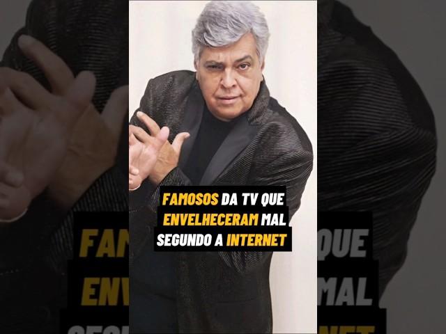 famosos da tv que envelheceram mal segundo a Internet #famosos #celebridades #novela