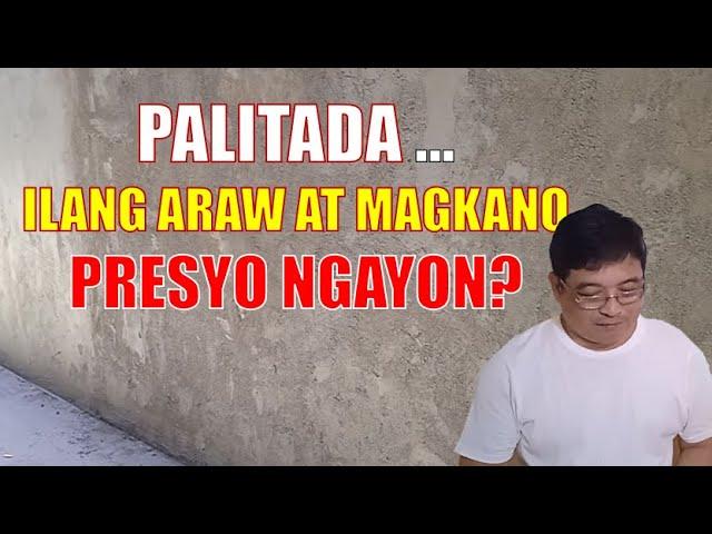 MAGKANO MAGPAPALITADA NGAYON? PLASTERING LABOR.