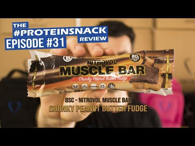 BSC - Nitrovol Muscle Bar - Chunky Peanut Butter Fudge - #Proteinsnack Review - Ep 31